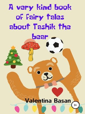 cover image of A very kind book of fairy tales about Tashik the bear
